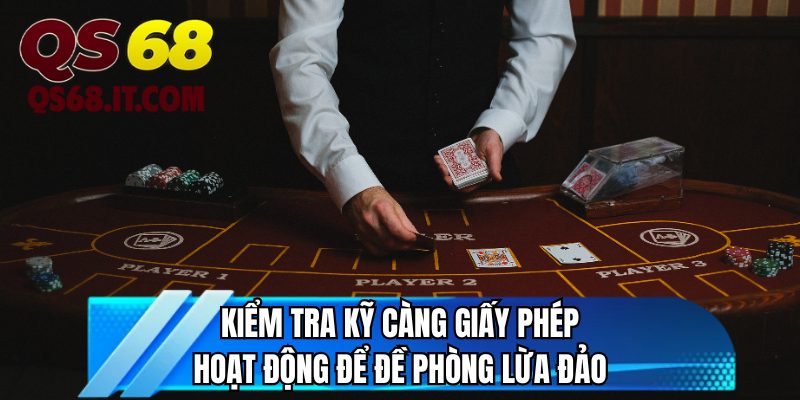 Kiểm tra kỹ càng giấy phép hoạt động để đề phòng lừa đảo